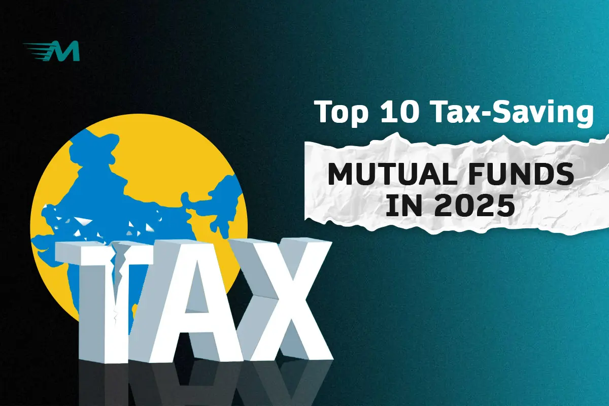 Top 10 Tax-Saving Mutual Funds in 2025