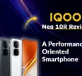 iQOO Neo 10R Review: A Performance-Oriented Smartphone