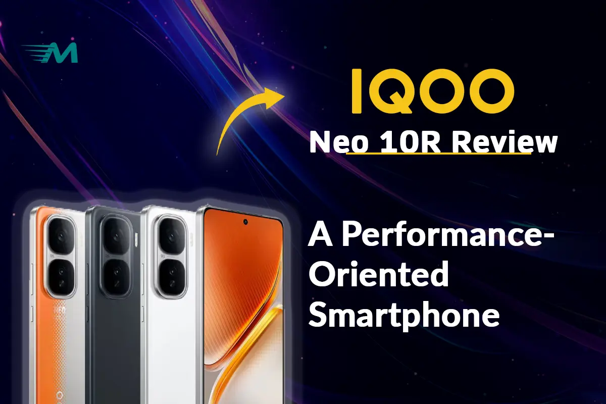 iQOO Neo 10R Review: A Performance-Oriented Smartphone