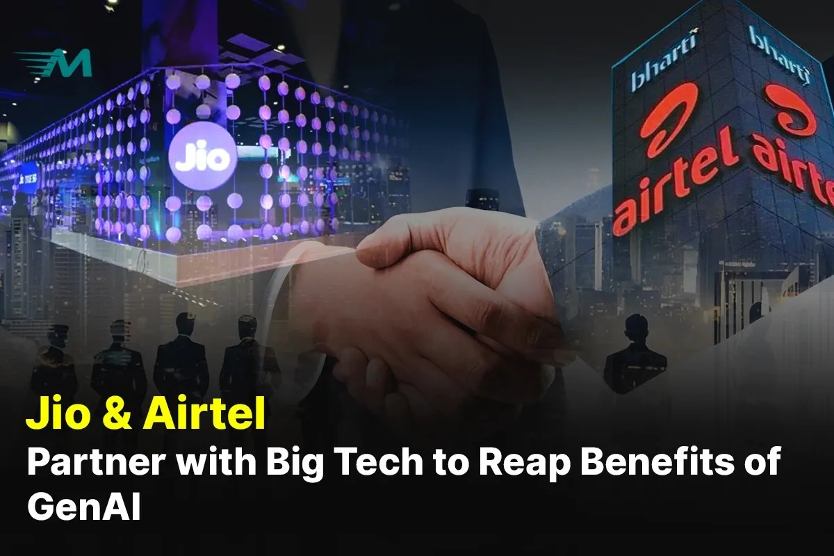 Jio and Airtel Partner with Big Tech to Reap Benefits of GenAI