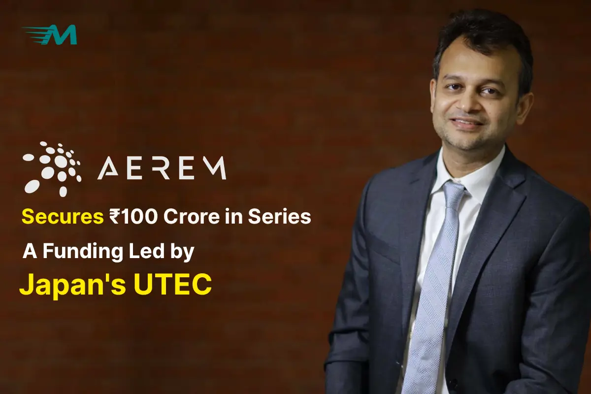 Aerem Secures ₹100 Crore in Series A Funding
