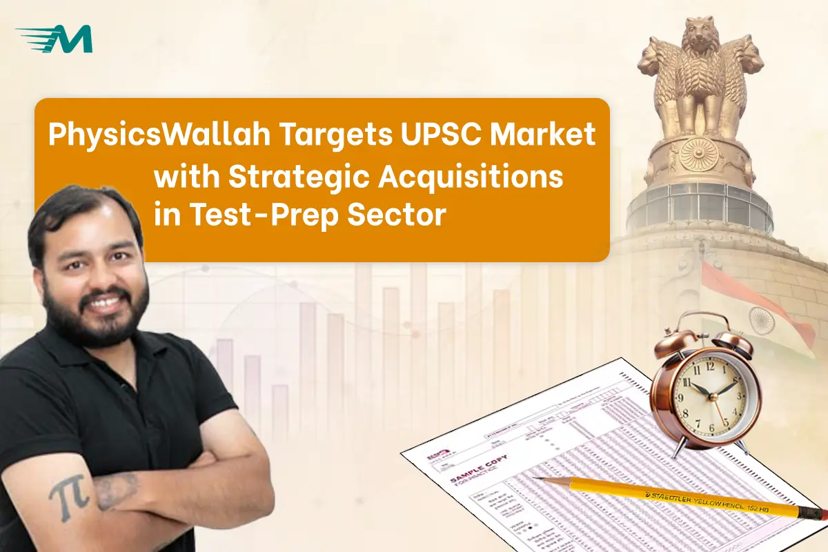 UPSC Market PhysicsWallah’s Strategic Test Prep Expansion