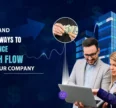 Tips and Best Ways to Enhance Cash Flow in Your Company