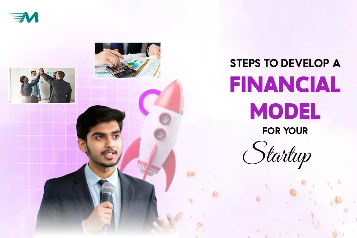Steps To Develop a Financial Model for Your Startup