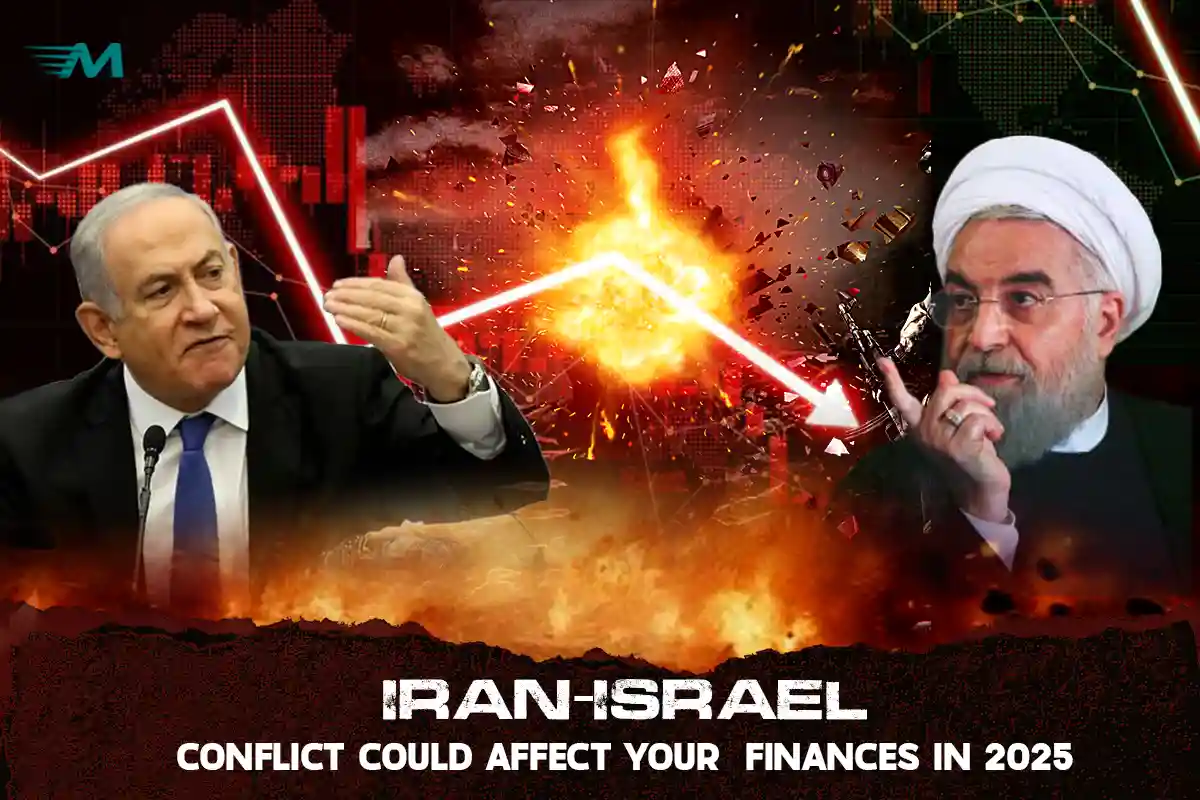 How the Iran-Israel Conflict Could Affect Your Finances in 2025