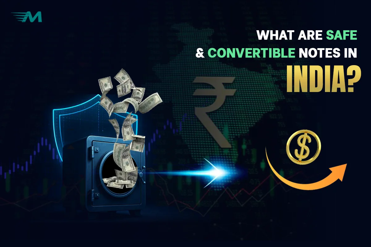 What are SAFE & Convertible Notes in India?