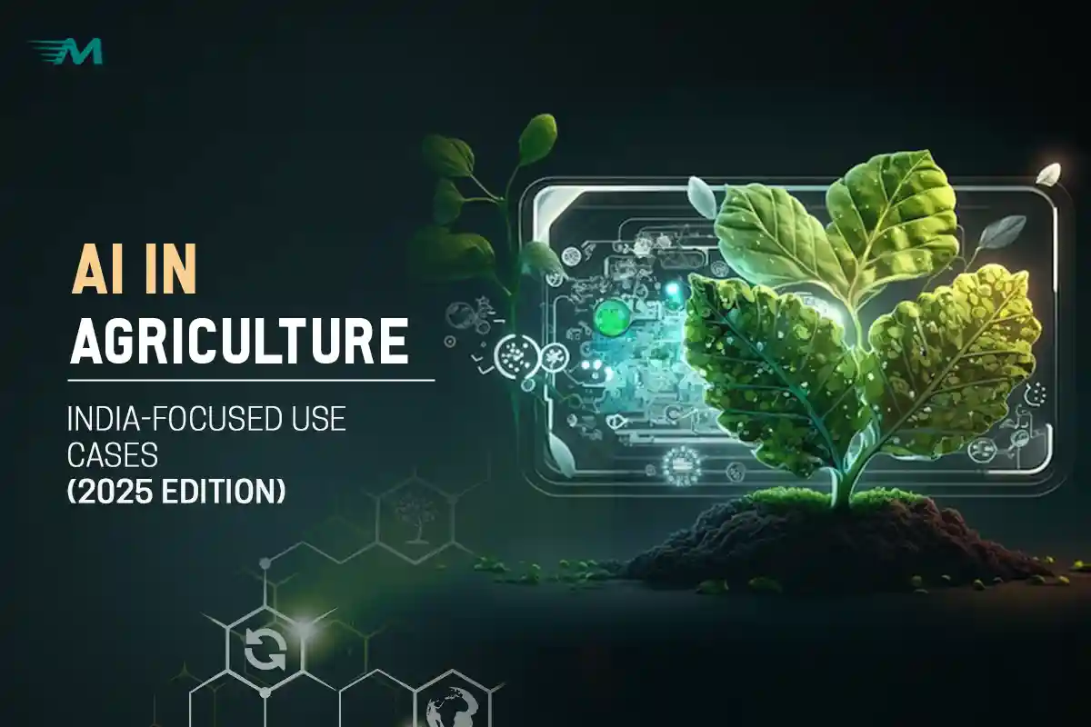 AI in Agriculture: India-Focused Use Cases (2025 Edition)