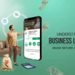 Understanding Business Loans: What You Need to Know Before Applying