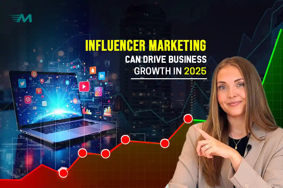 How Influencer Marketing Can Drive Business Growth in 2025