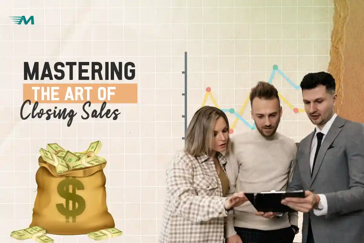 The Art of Closing Sales: Powerful Closing Techniques