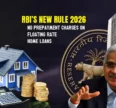 RBI’s New Rule 2026: No Prepayment Charges on Floating Rate Home Loans