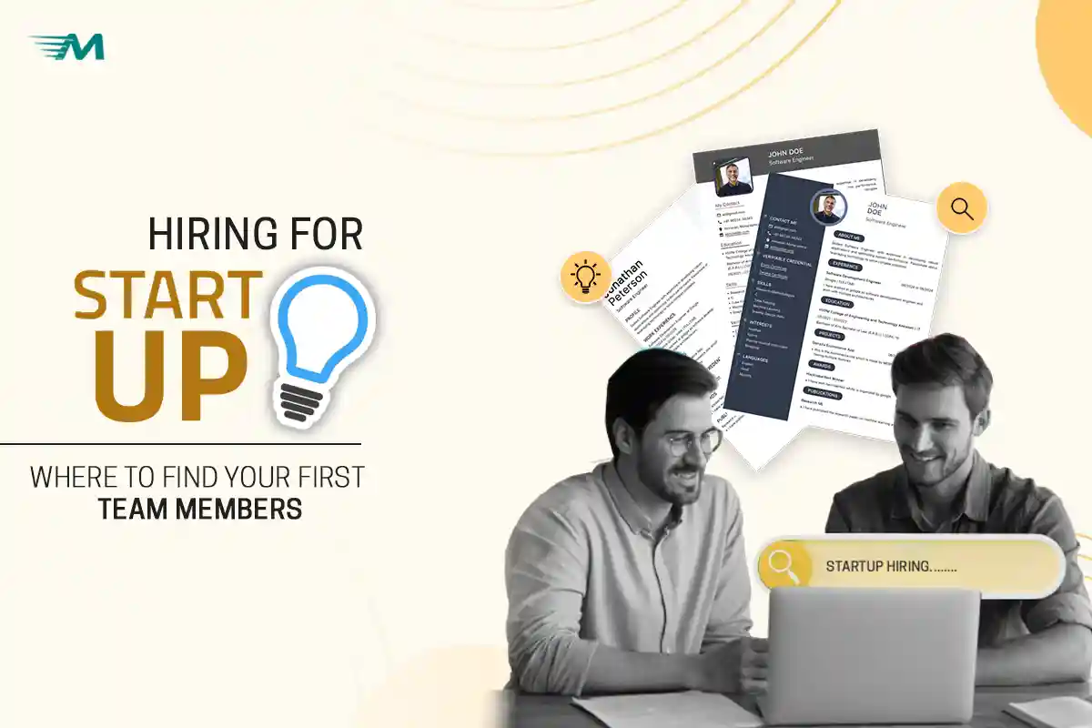 Hiring for Startups: Where to Find Your First Team Members