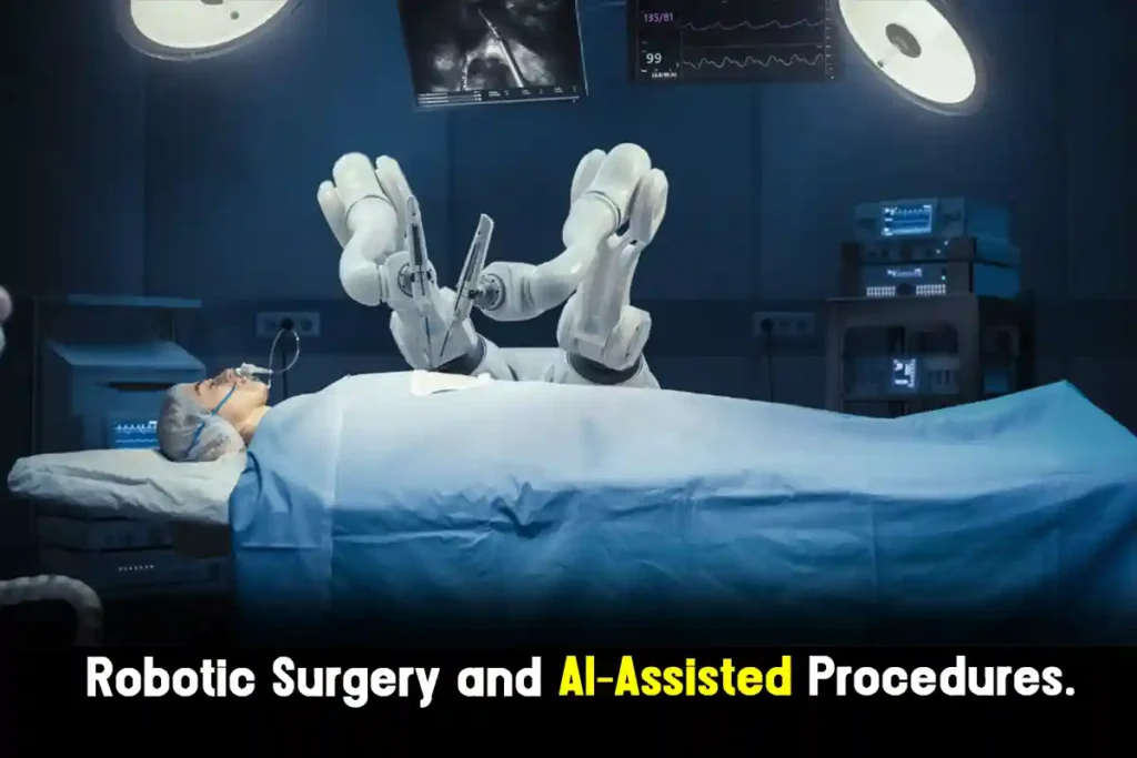 Robotic Surgery and AI-Assisted Procedures.