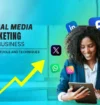 Social Media Marketing for Business: The Best Tools and Techniques