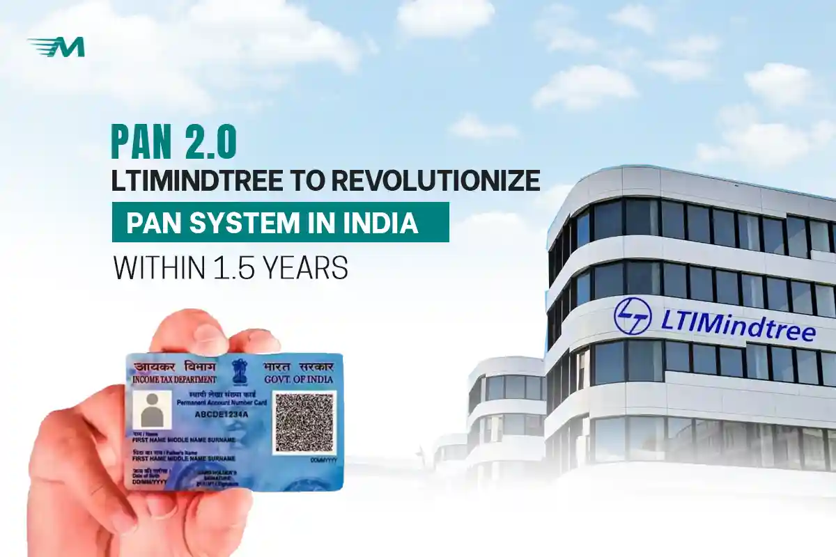 PAN 2.0: LTIMindtree to Revolutionize PAN System in India Within 1.5 Years