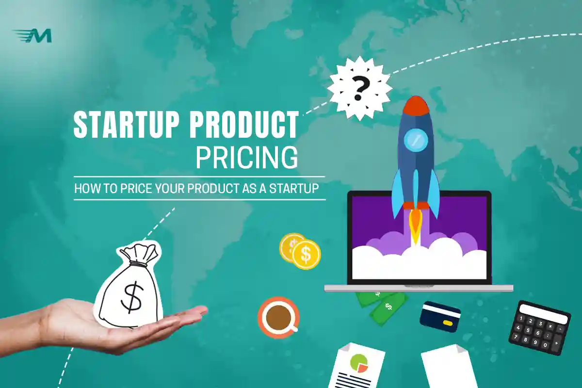Startup Product Pricing: How to Price Your Product as a Startup